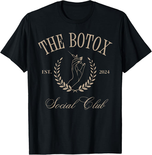 The Botox Social Club Skincare Nurse Injector Cosmetic 2024 T-Shirt - T-Shirt | Black
