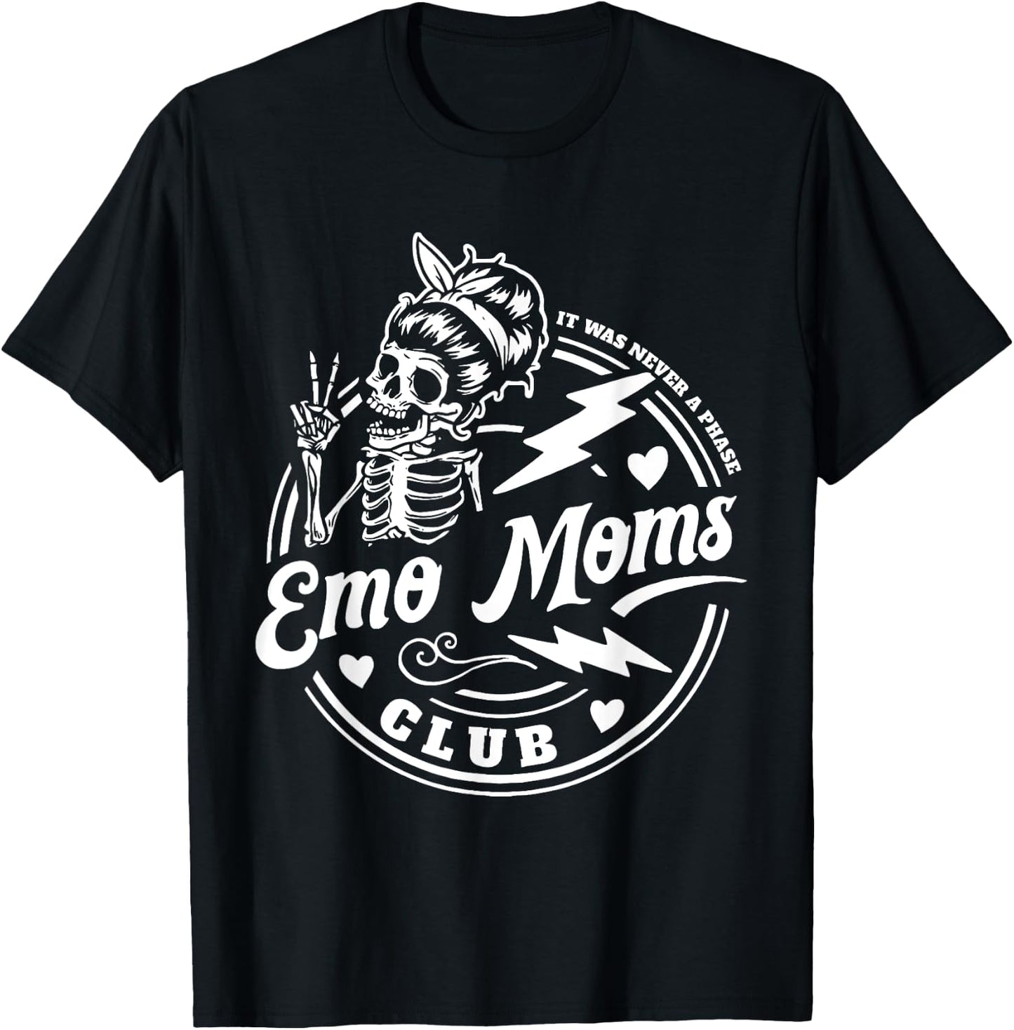 It's Was Never A Phase Emo Moms CLub Skeleton Funny T-Shirt - T-Shirt | Black