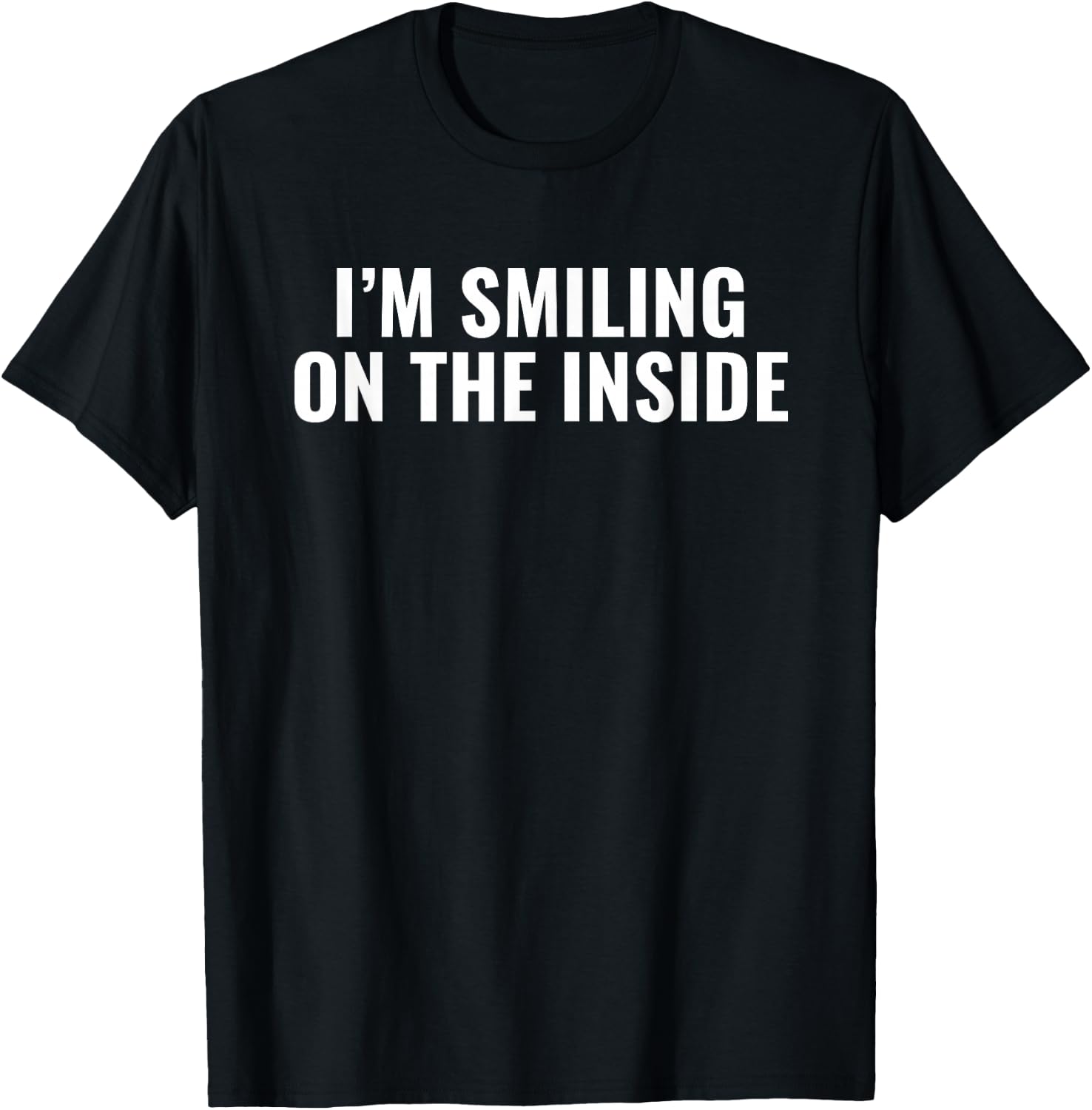 I'm Smiling On The Inside RBF T-Shirt - T-Shirt | Black