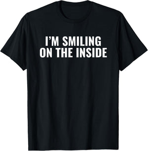 I'm Smiling On The Inside RBF T-Shirt - T-Shirt | Black