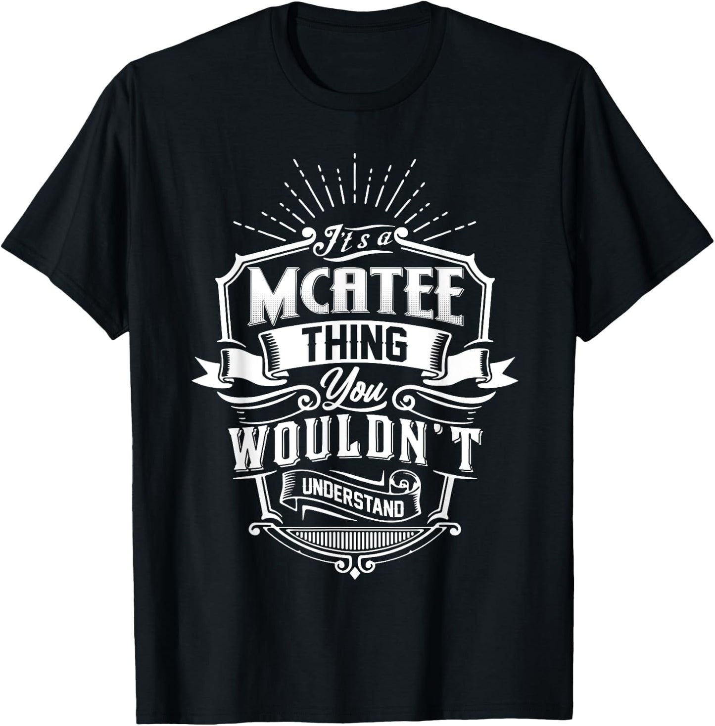 It's A MCATEE Thing You Wouldn't Understand Name Vintage T-Shirt - T-Shirt | Black