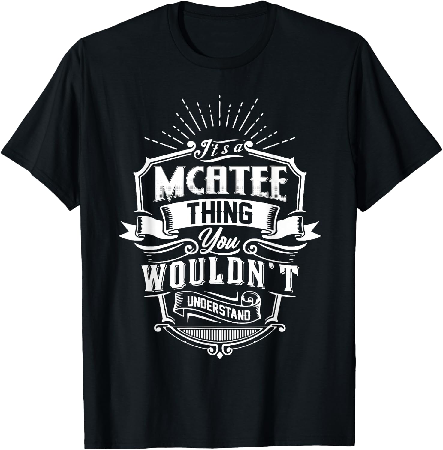 It's A MCATEE Thing You Wouldn't Understand Name Vintage T-Shirt - T-Shirt | Black