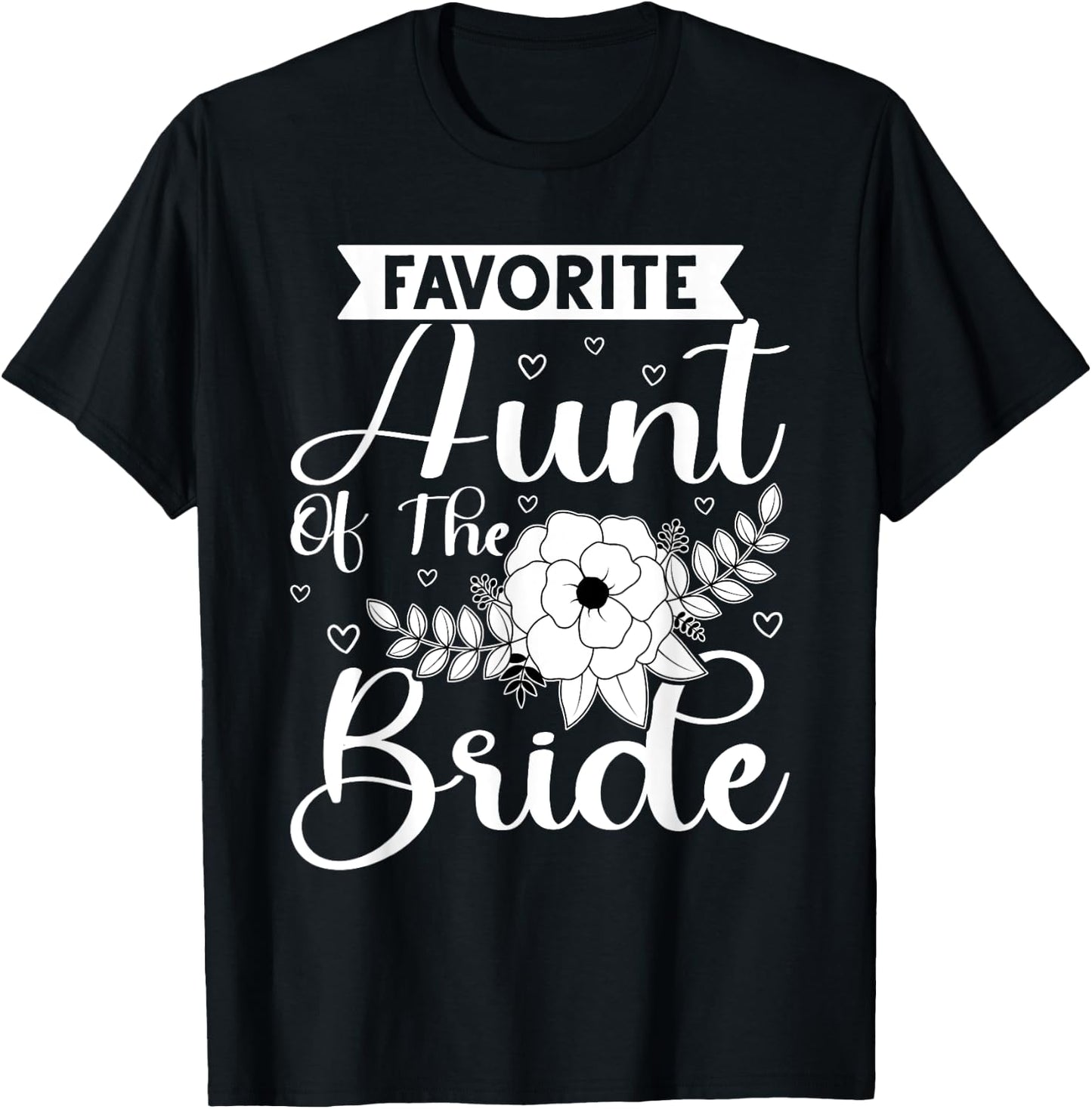 Favorite Aunt Of The Bride T-Shirt - T-Shirt | Black