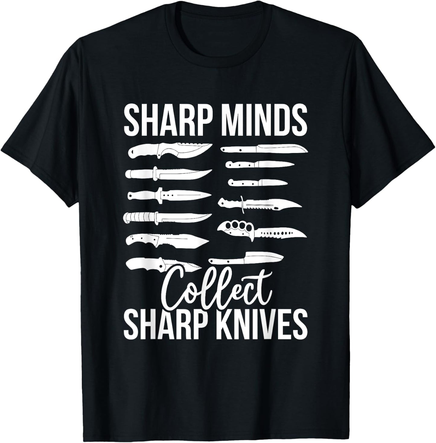 Knife Collector Funny Knives Collecting Sharp Knives Matter T-Shirt - T-Shirt | Black