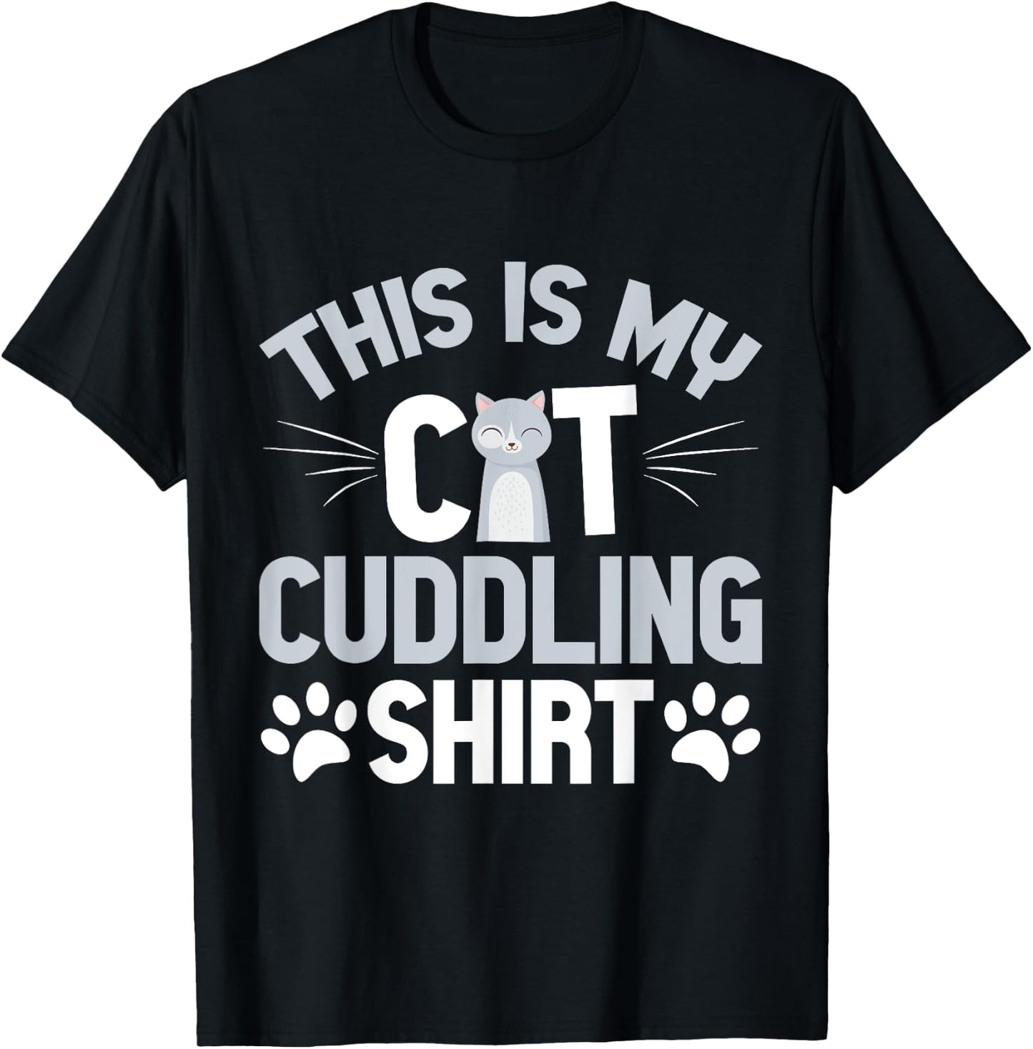 This Is My Cat Cuddling Shirt Cat Mom Men Women T-Shirt - T-Shirt | Black