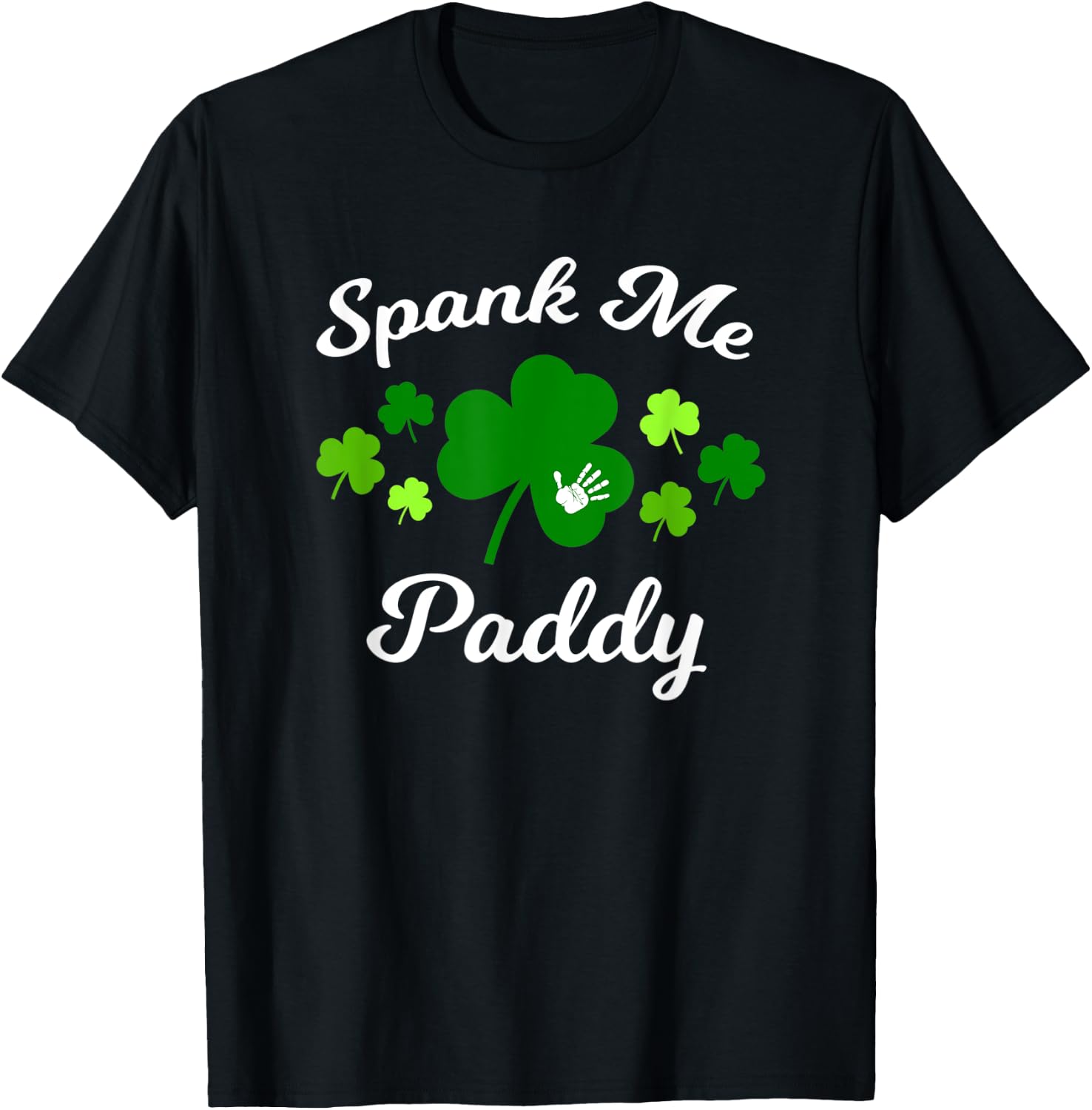 Spank Me Paddy Irish Naughty Kinky St. Patrick's Day T-Shirt - T-Shirt | Black