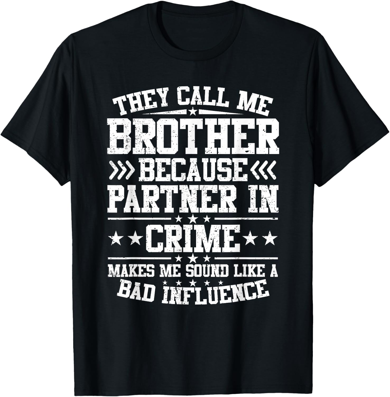 They Call Me Brother Because Partner In Crime Father's Day T-Shirt - T-Shirt | Black