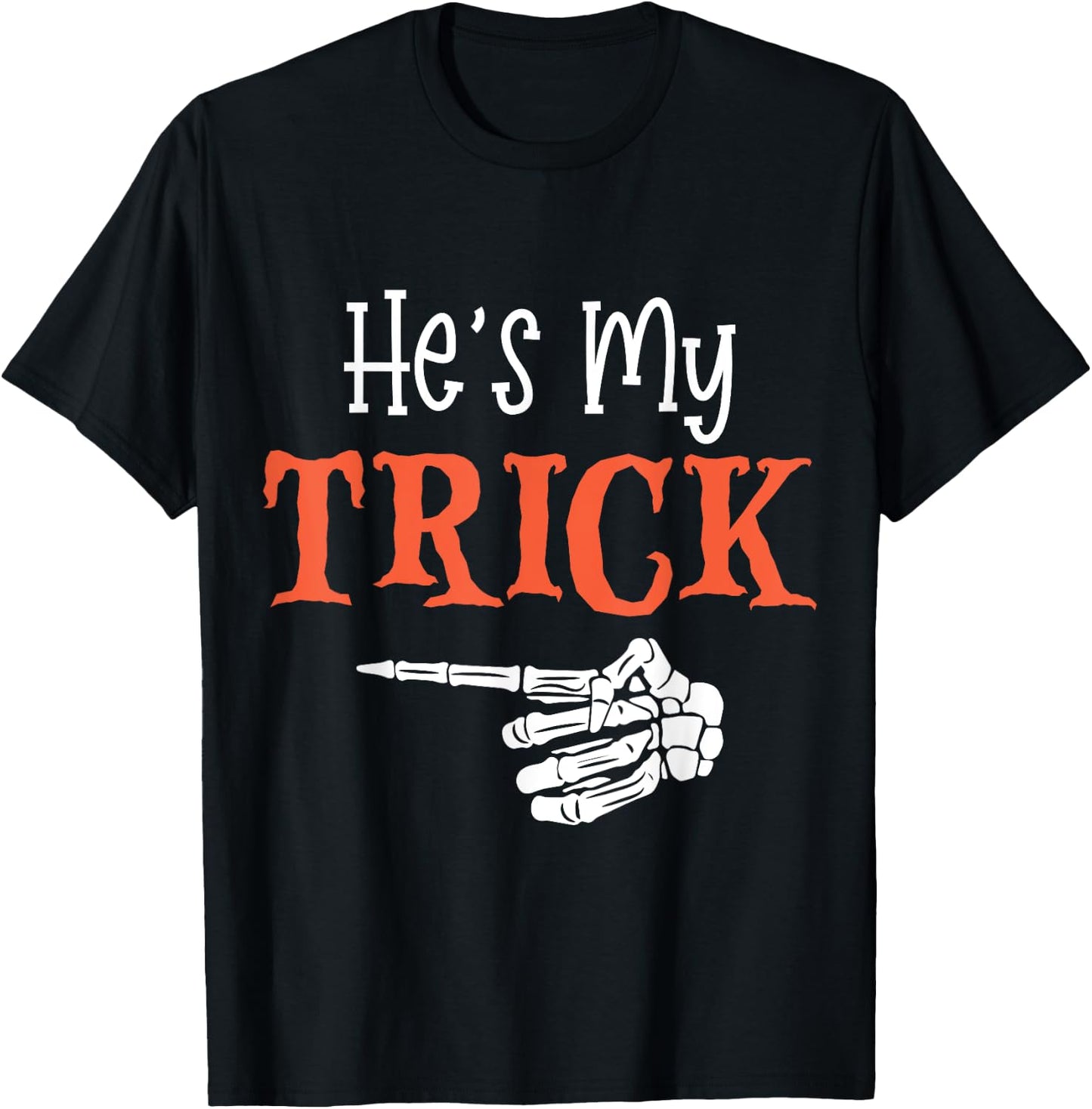 He's My Trick Funny Halloween Matching Couple Girlfriend T-Shirt - T-Shirt | Black