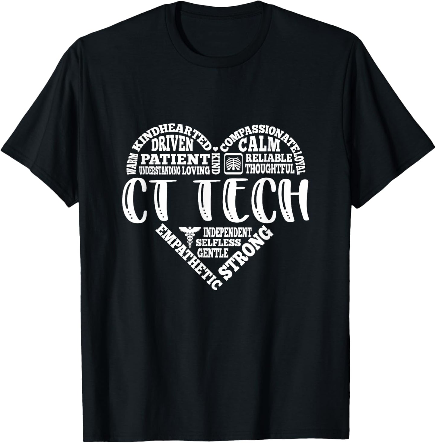 CT Tech, Radiologist, X-Ray Caring, Compassionate, Dedicated T-Shirt - T-Shirt | Black