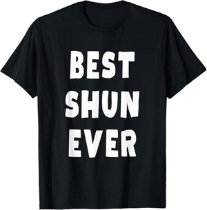 Best Shun Ever T-Shirt - T-Shirt | Black