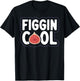 Figgin' cool Pun for a Figs lover T-Shirt - T-Shirt | Black