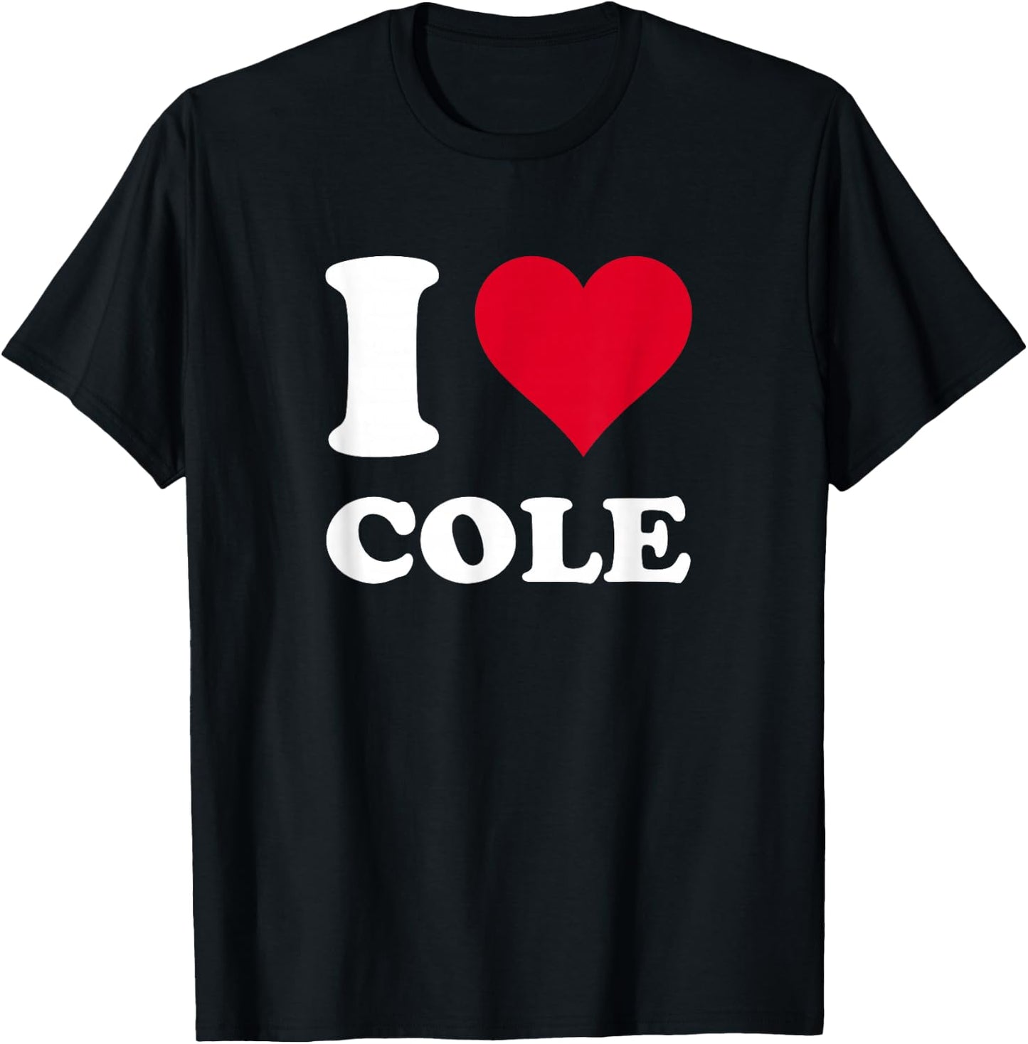 I Love Cole T-Shirt - T-Shirt | Black