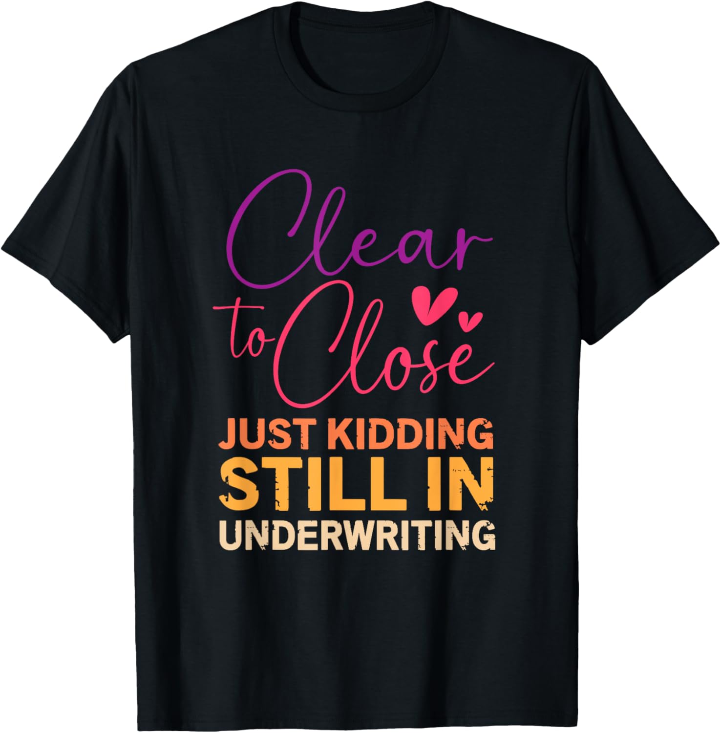 Funny Mortgage Broker Underwriting Loan Officer T-Shirt - T-Shirt | Black