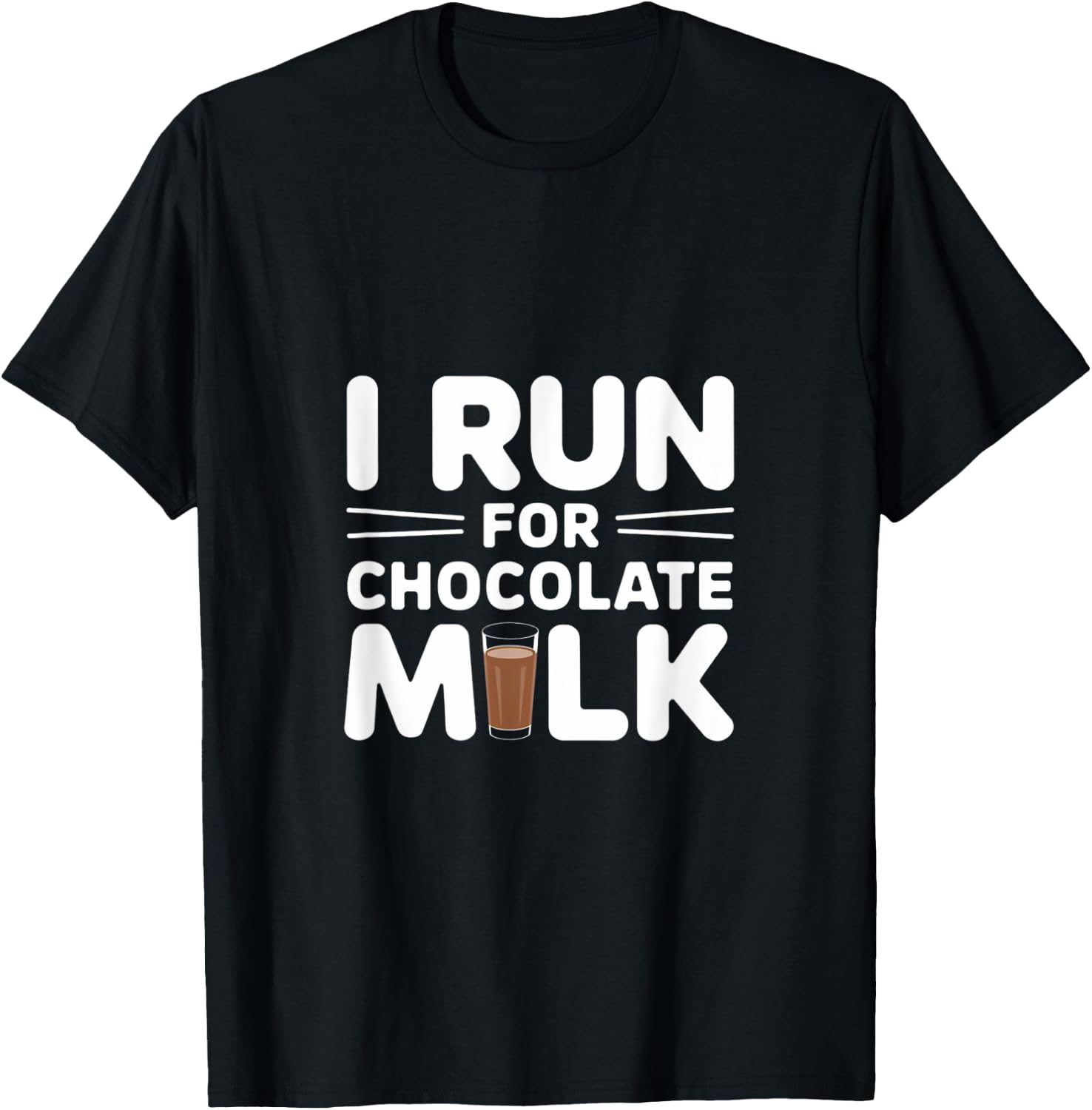 I Run for Chocolate Milk Running T-Shirt - T-Shirt | Black