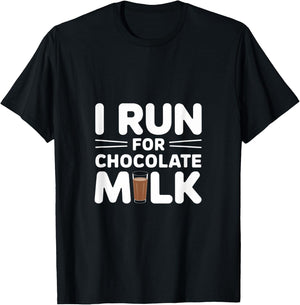I Run for Chocolate Milk Running T-Shirt - T-Shirt | Black