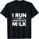 I Run for Chocolate Milk Running T-Shirt - T-Shirt | Black