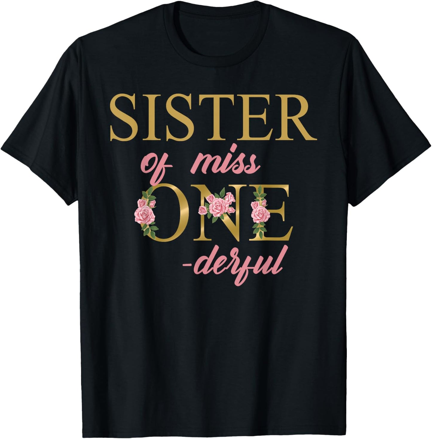 Sister of Miss Onederful 1st Birthday First One-Derful T-Shirt - T-Shirt | Black