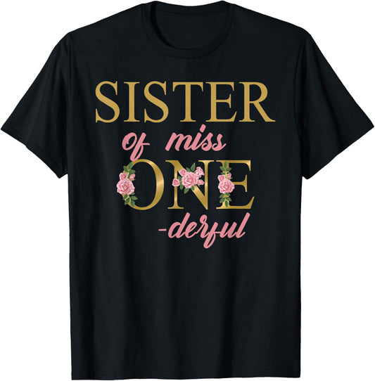 Sister of Miss Onederful 1st Birthday First One-Derful T-Shirt - T-Shirt | Black