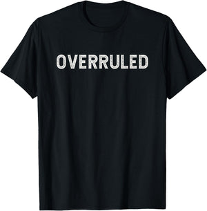 Overruled Funny Lawyer T-Shirt - T-Shirt | Black