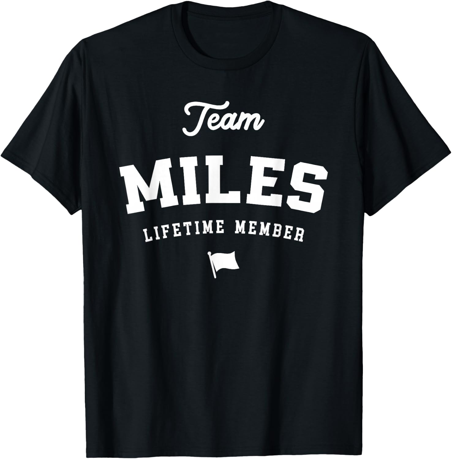 Team Miles Lifetime Member Funny Name Miles T-Shirt - T-Shirt | Black