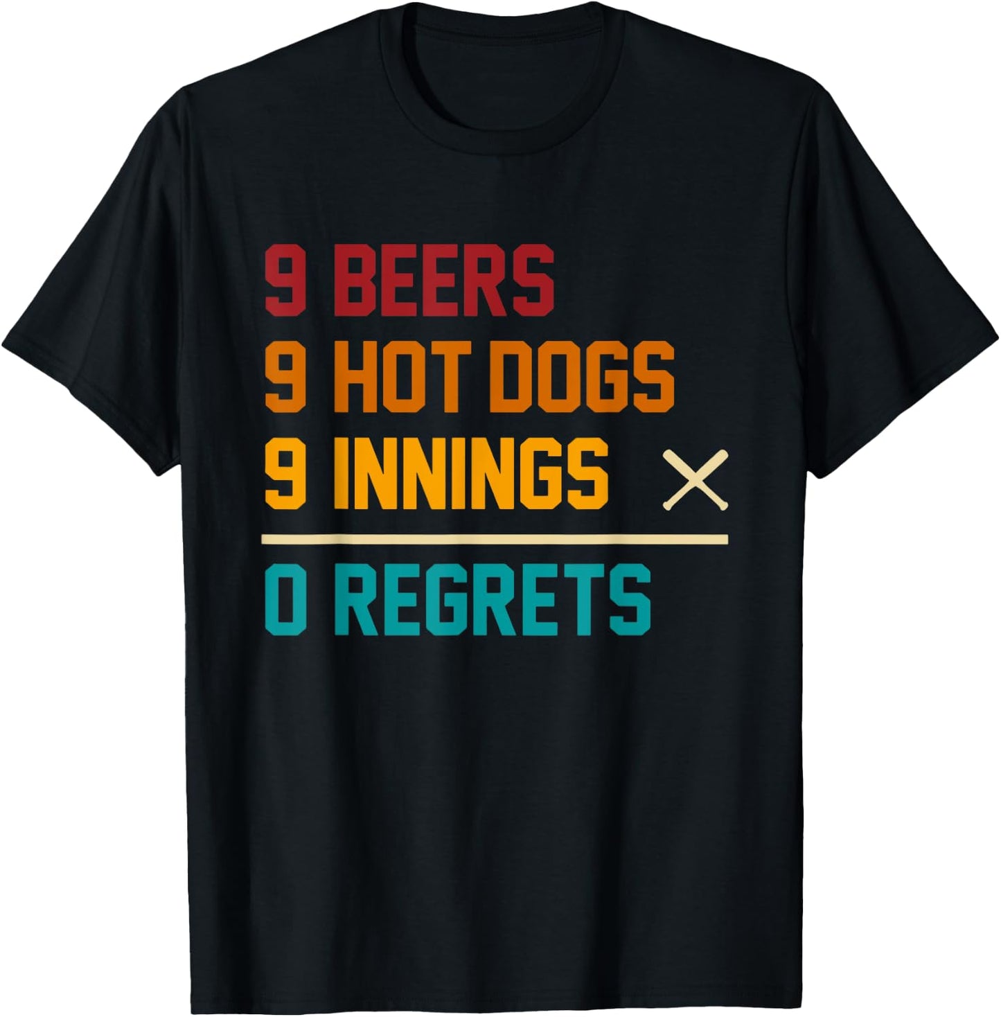 9 Beers 9 Hot Dogs 9 Innings 0 Regrets Vintage Quote T-Shirt - T-Shirt | Black