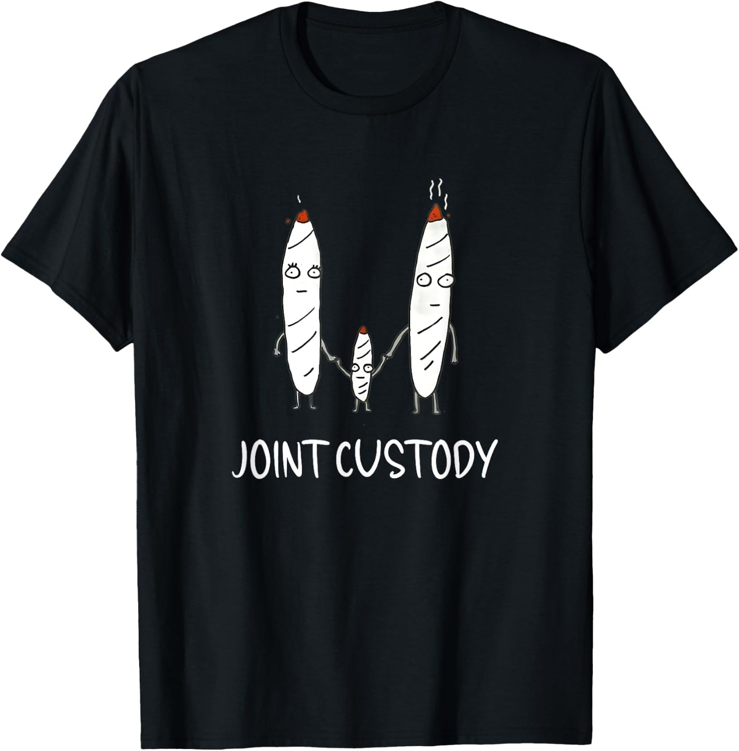 Funny Joint Custody Stoned Marijuana Smoker T-Shirt - T-Shirt | Black