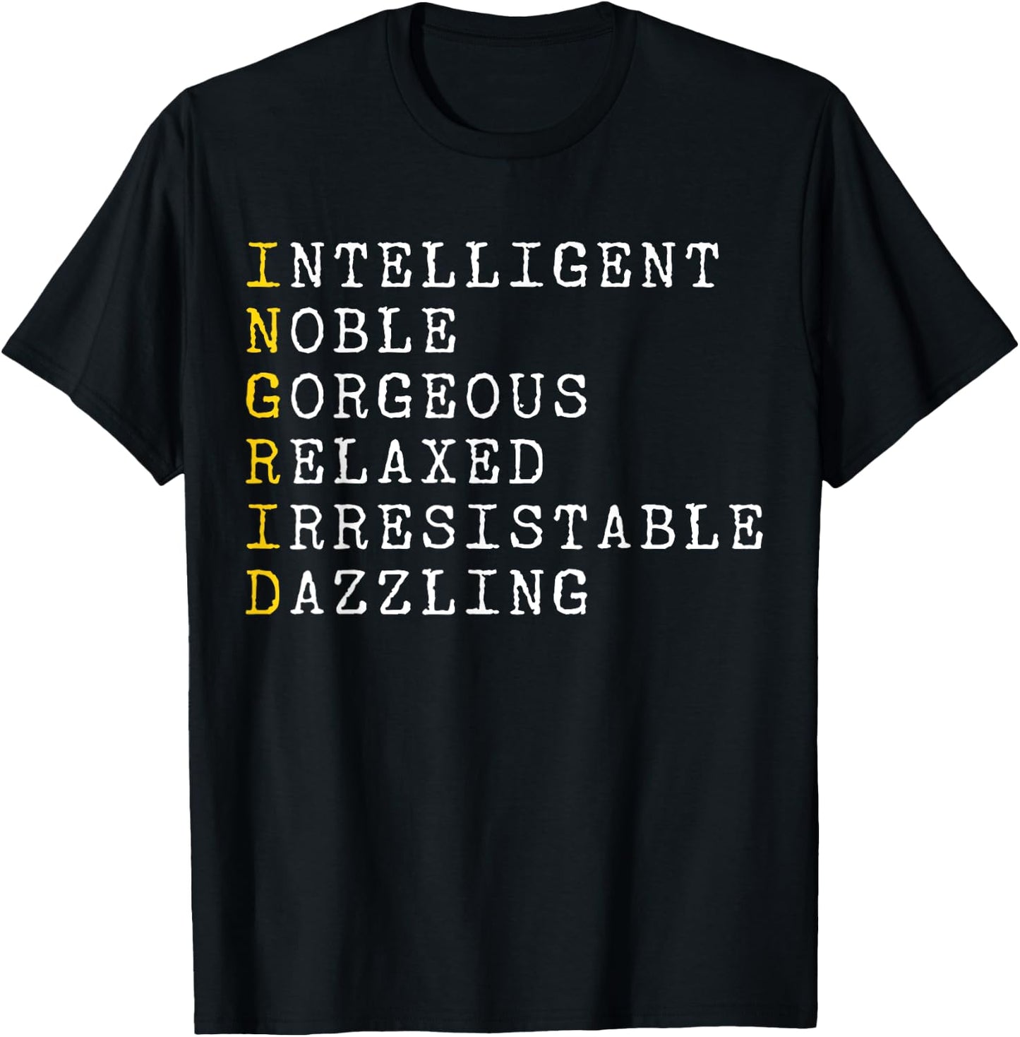 Ingrid Personalized, Ingrid Name, Girl Woman Ingrid T-Shirt - T-Shirt | Black