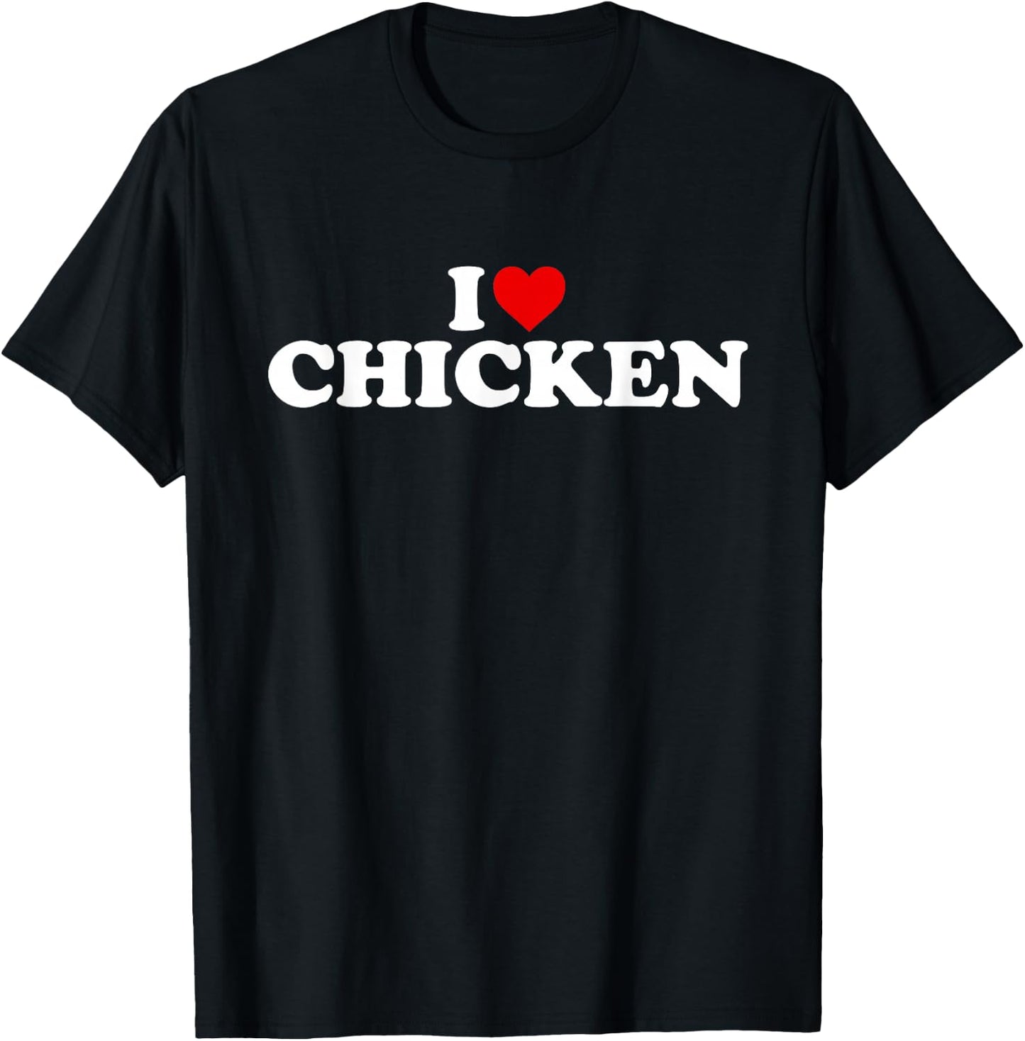 I Love Chicken - Heart T-Shirt - T-Shirt | Black
