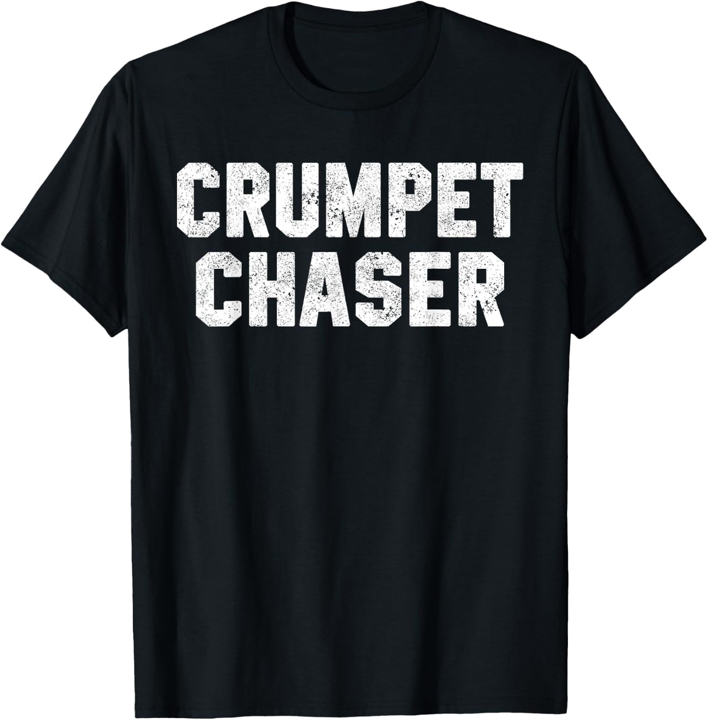 Funny Workout Quote Crumpet Chaser Workout Pun British Slang T-Shirt - T-Shirt | Black