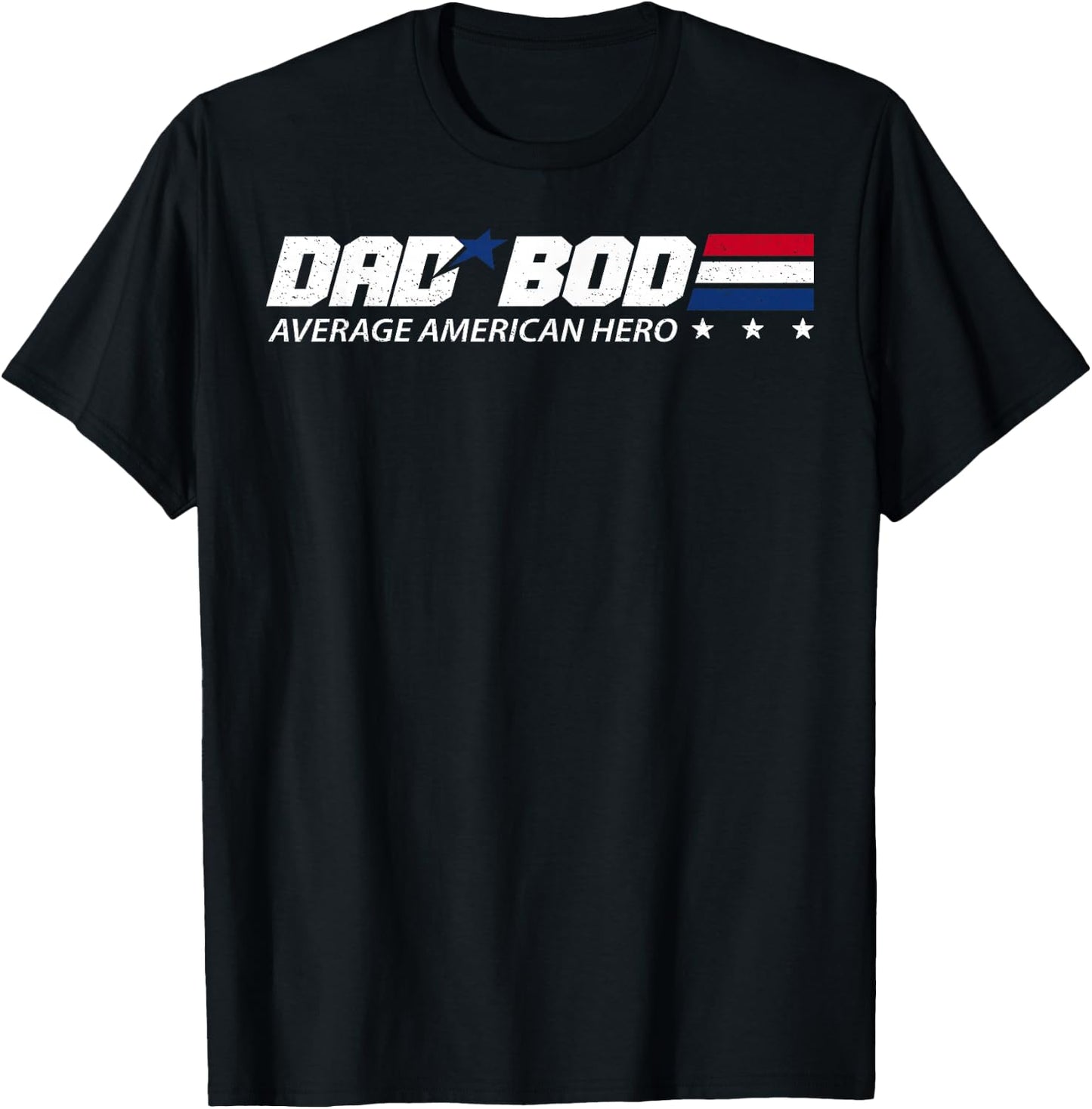 Dad BOD Average American Hero T-Shirt - T-Shirt | Black