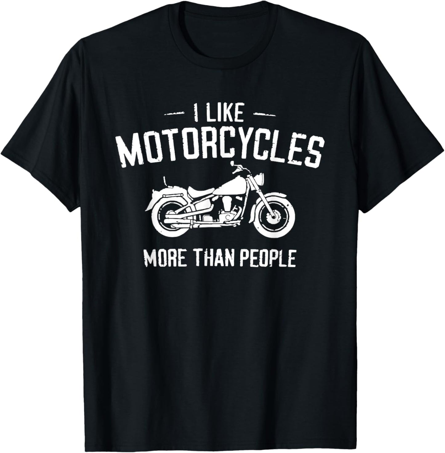 I Like Motorcycles More Than People Biker - Funny Biker T-Shirt - T-Shirt | Black