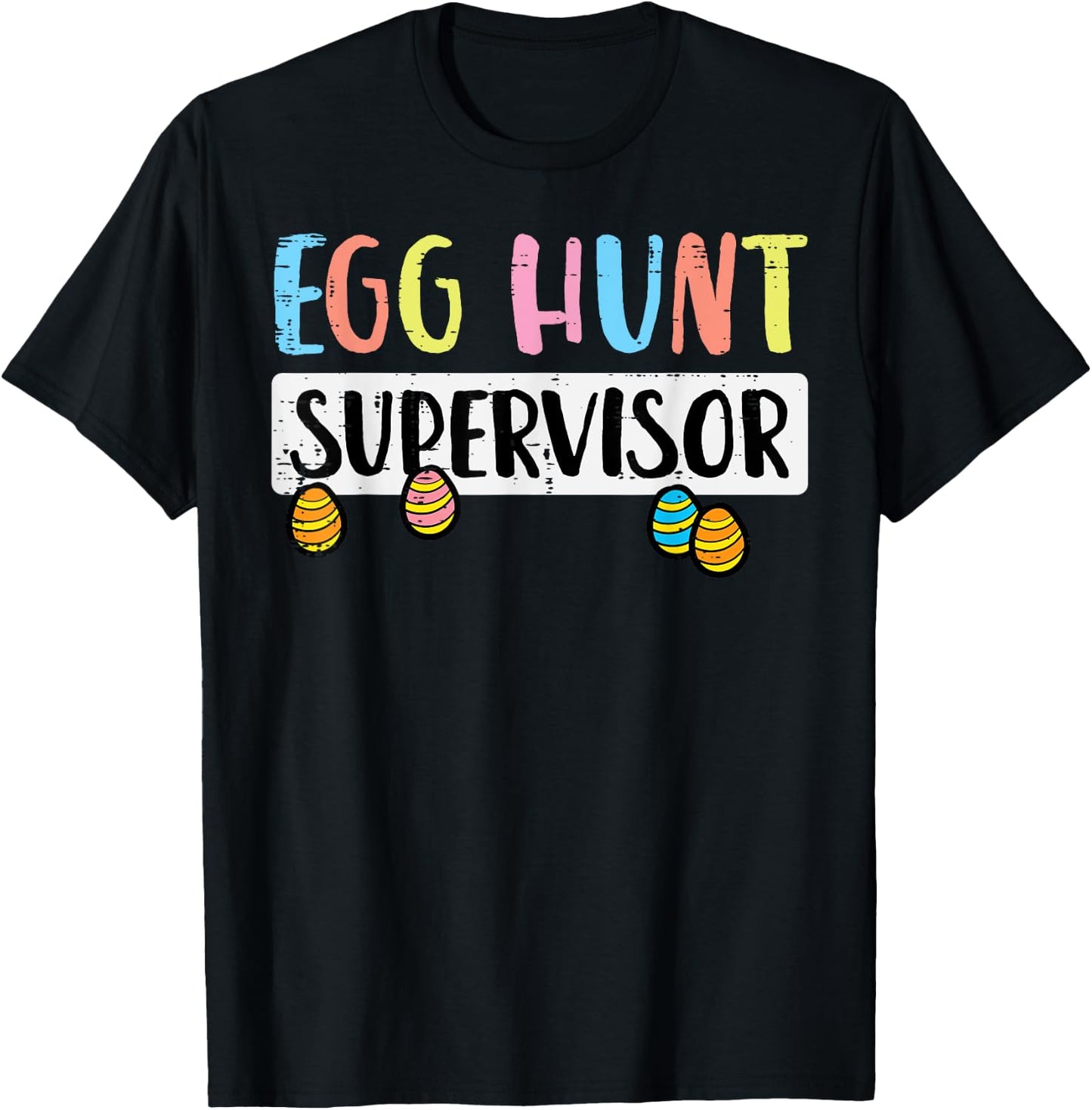 Easter Egg Hunt Supervisor Funny Mom Dad Men Women Kids T-Shirt - T-Shirt | Black