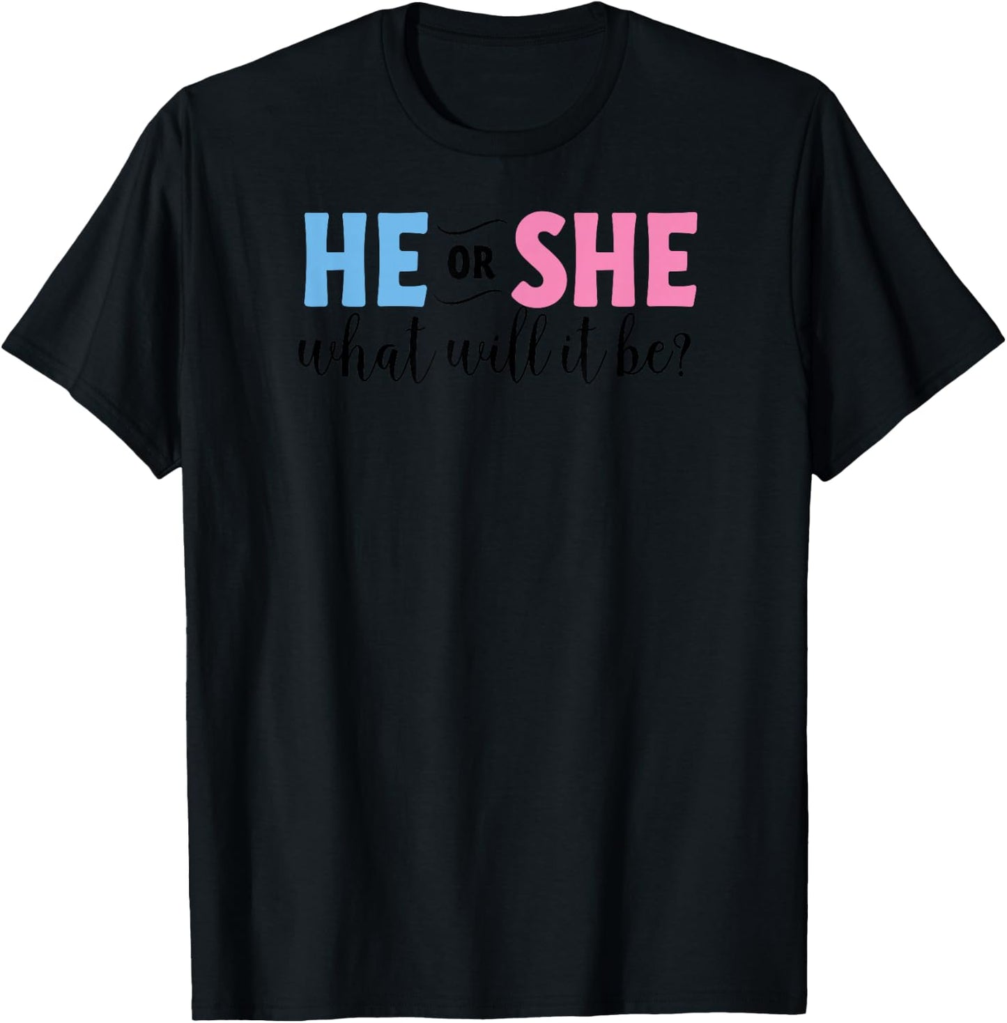 He or She What Will It Be Gender Reveal Shirt Toddler Kids T-Shirt - T-Shirt | Black