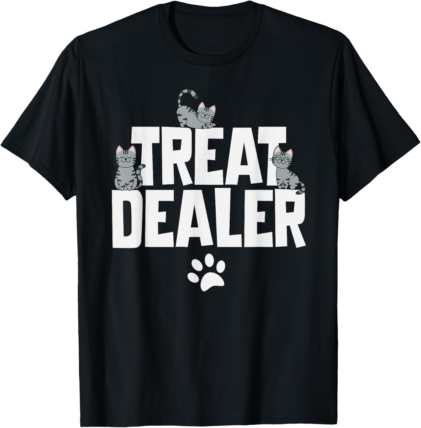 Cat Treat Dealer Funny Cat Owner Mom Dad Cats Sitting T-Shirt - T-Shirt | Black
