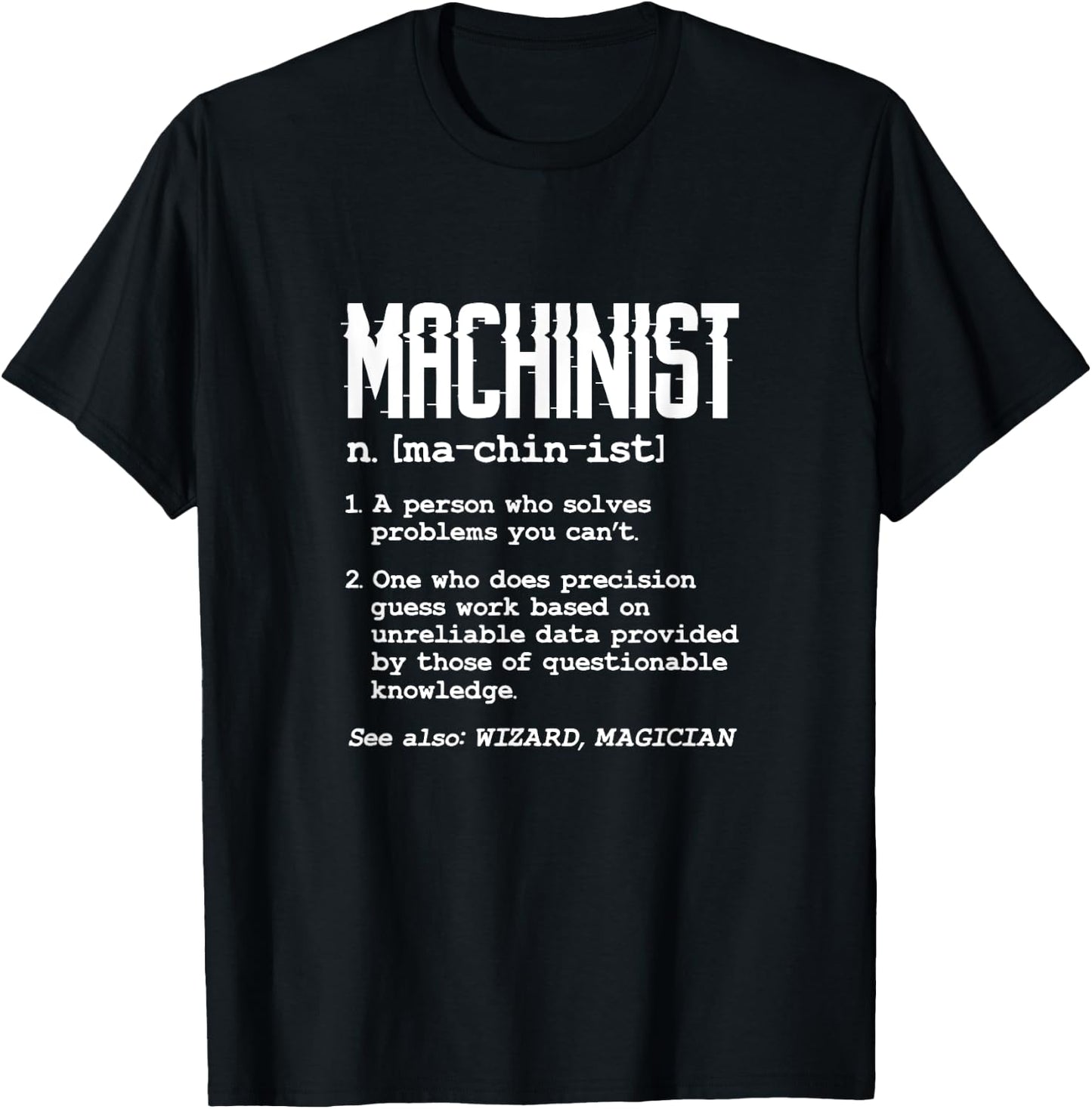 CNC Machinist – CNC Programmer CNC Machine Operator T-Shirt - T-Shirt | Black