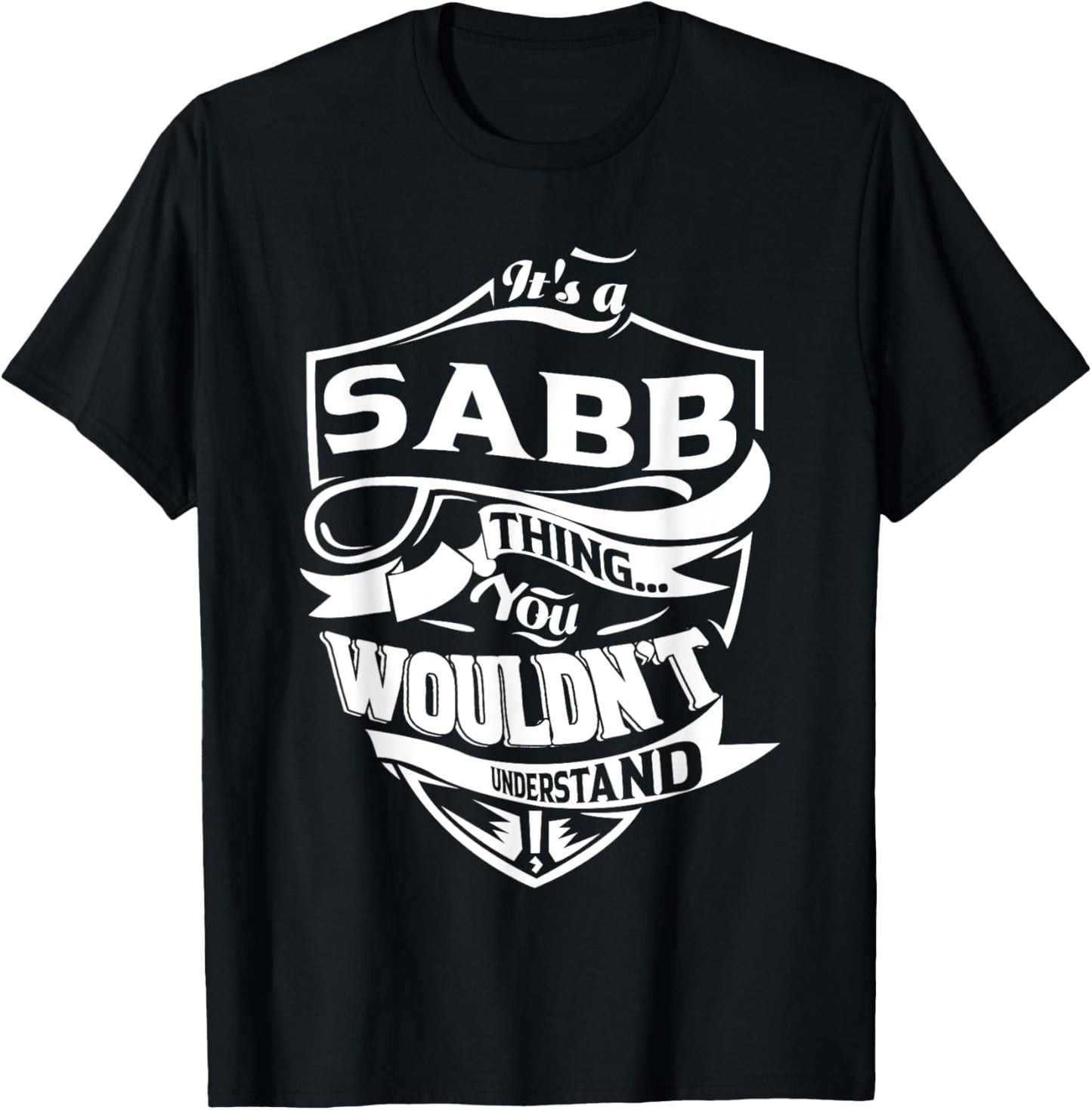 It's a SABB Thing You Wouldn't Understand Gifts T-Shirt - T-Shirt | Black