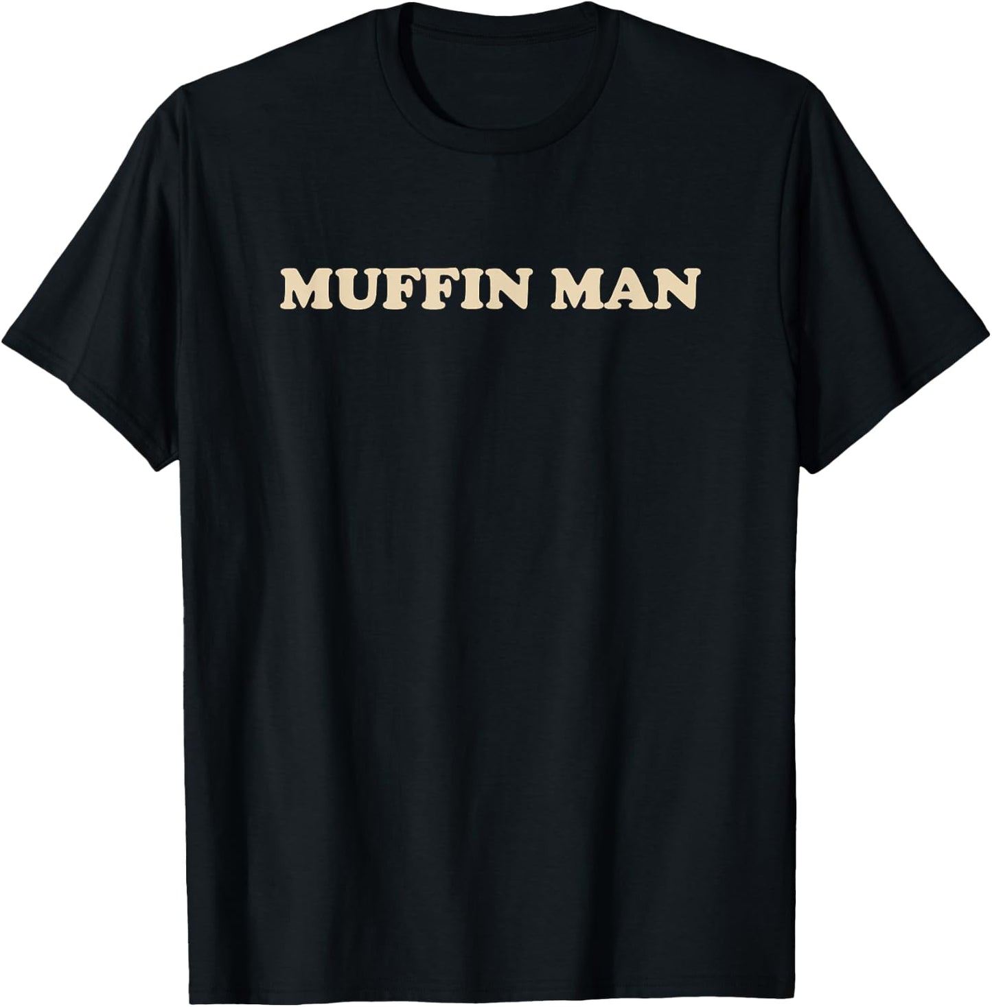 Muffin Man Muffin Lover Baker Bakery Owner T-Shirt - T-Shirt | Black