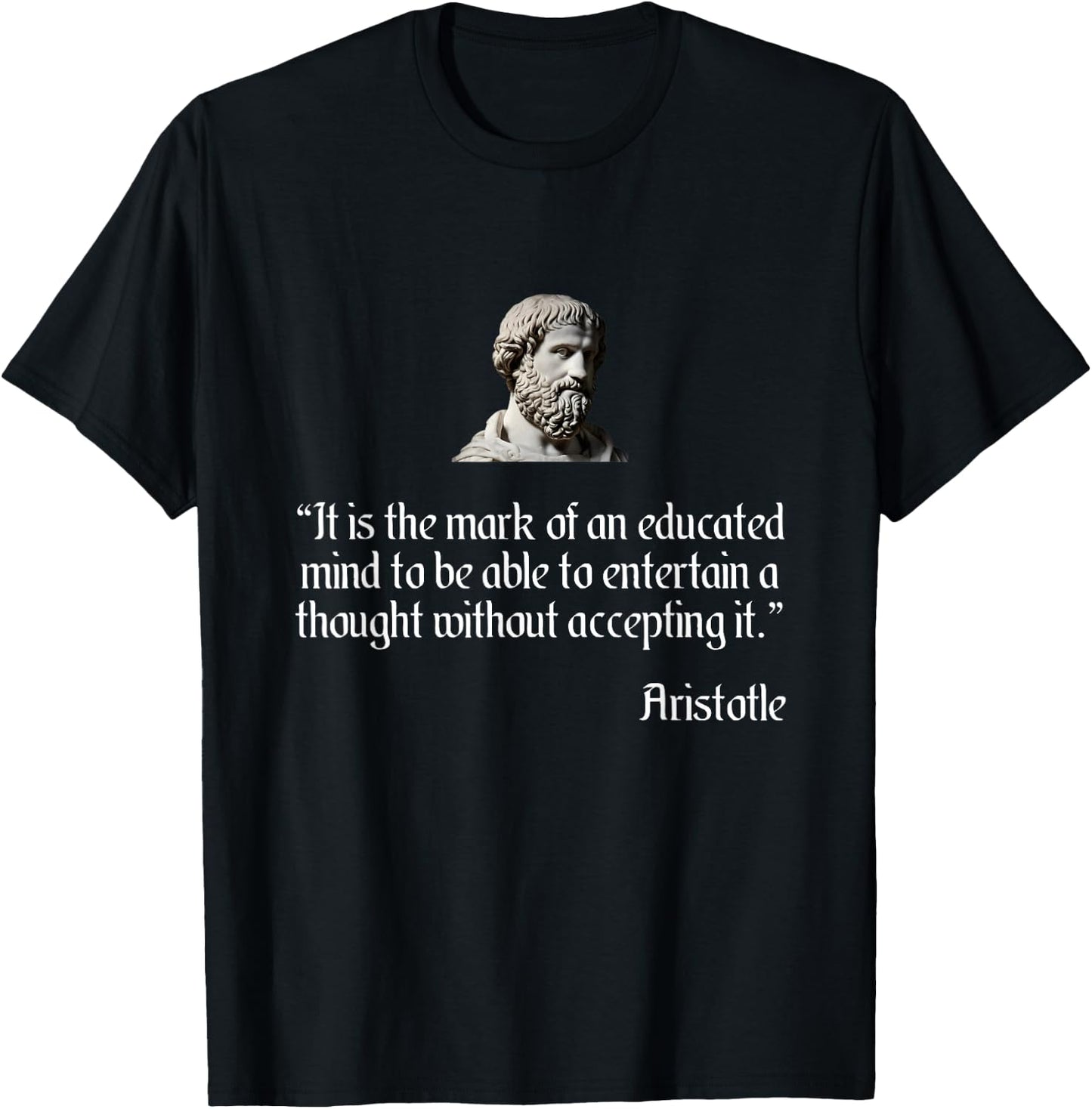 Aristotle Shirt on an Educated Mind Aristotle Philosophy T-Shirt - T-Shirt | Black