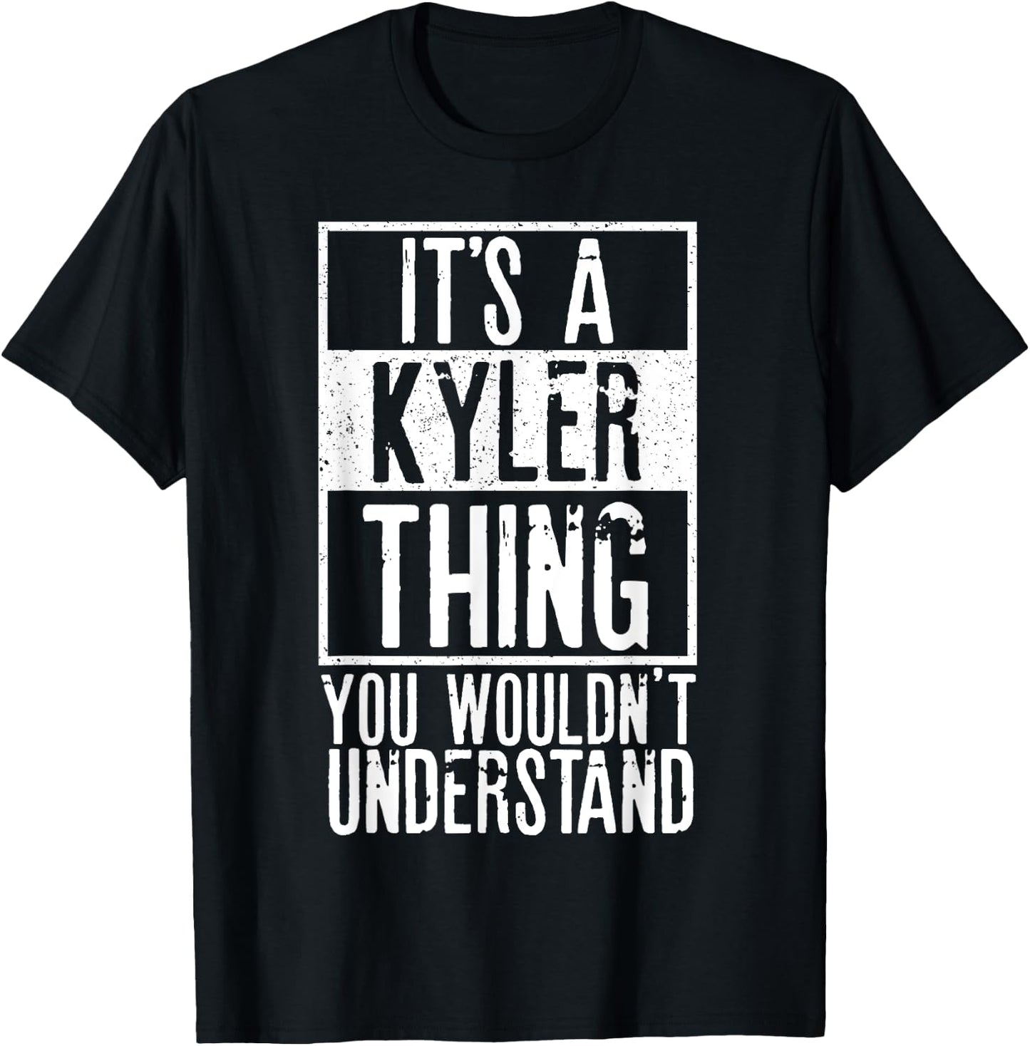 Its A Kyler Thing You Wouldnt Understand T-Shirt - T-Shirt | Black