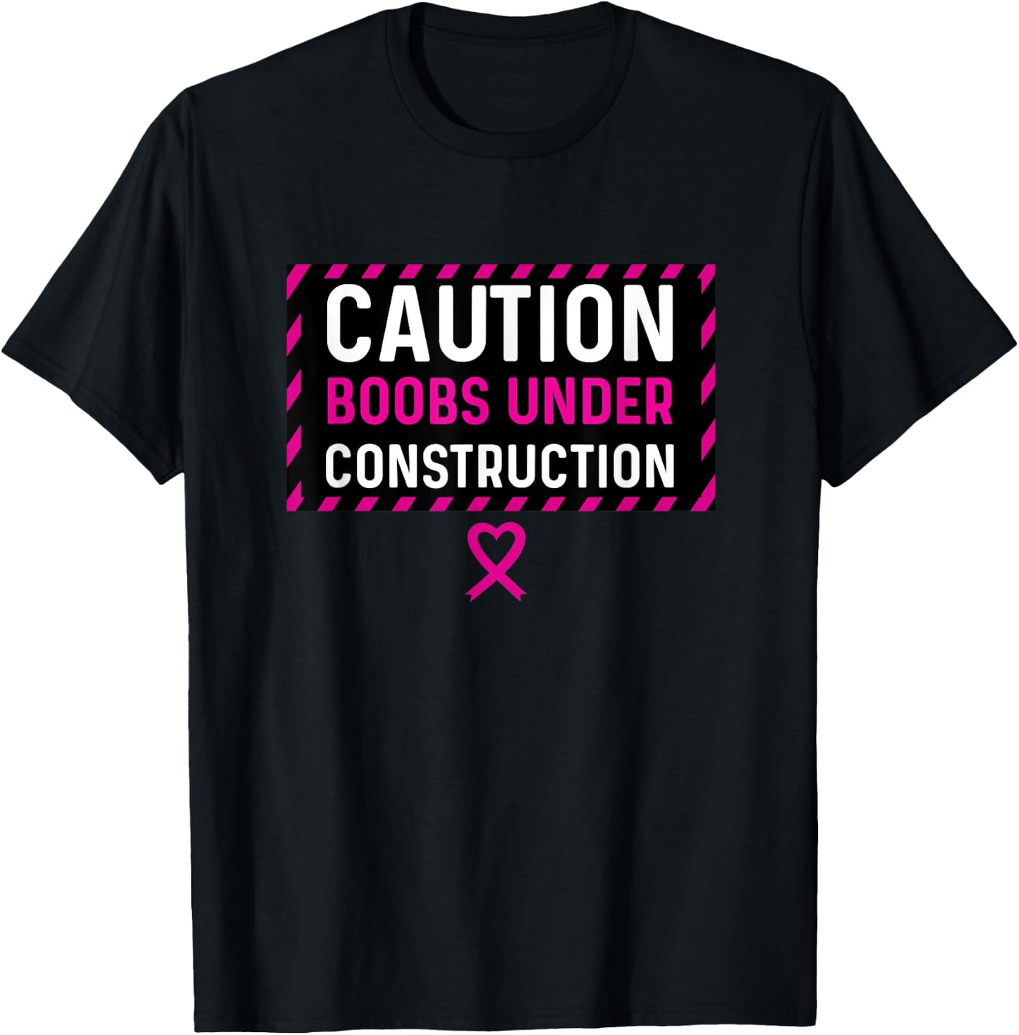 Boobs Under Construction Mastectomy Breast Cancer Survivor T-Shirt - T-Shirt | Black