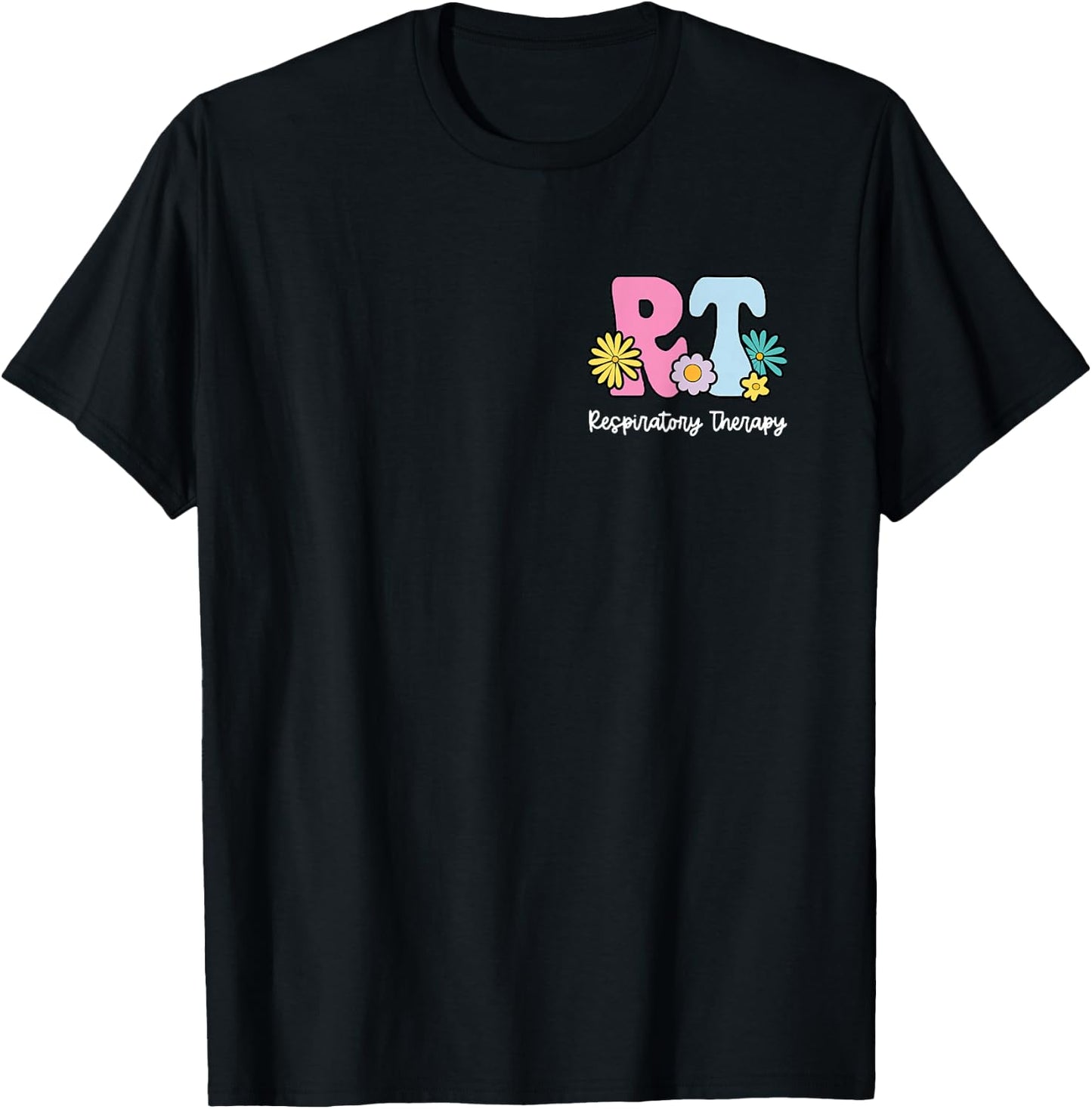 Funny Respiratory Therapist Nure Gift Nurse (2 sides) T-Shirt - T-Shirt | Black