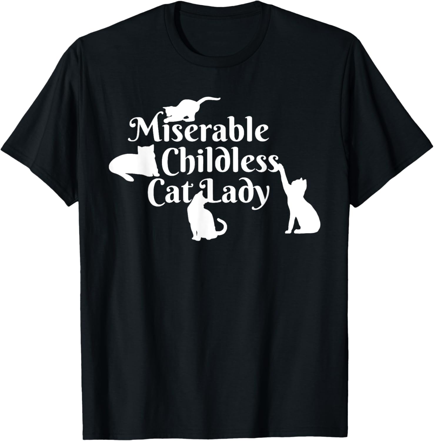Miserable Childless Cat Lady T-Shirt - T-Shirt | Black