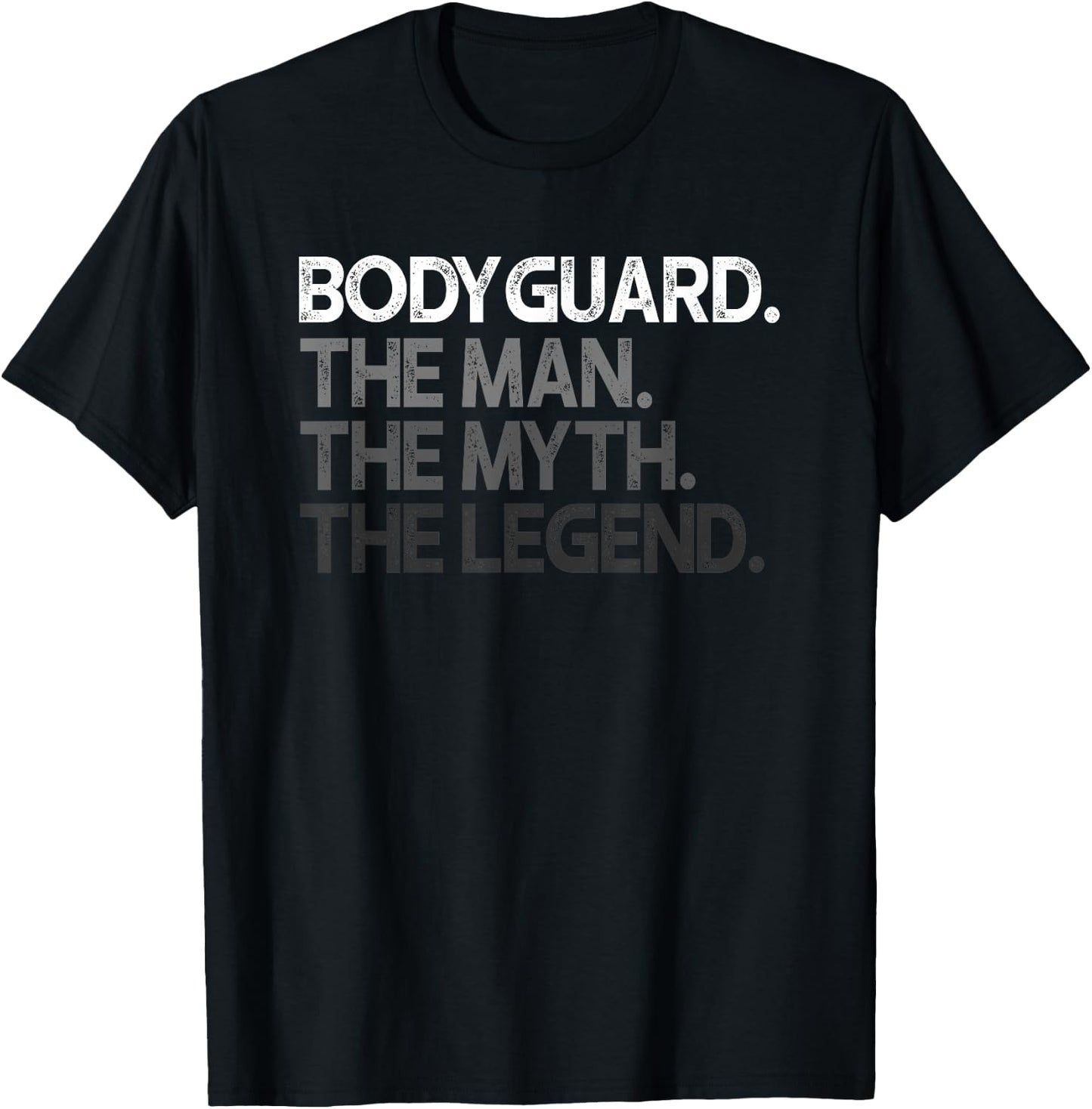 Bodyguard Gift Man Myth The Legend T-Shirt - T-Shirt | Black