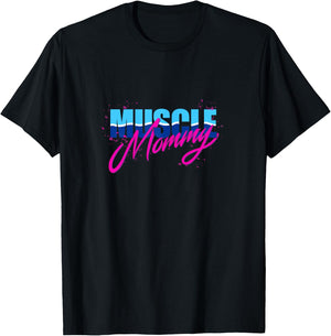 Muscle Mommy T-Shirt - T-Shirt | Black