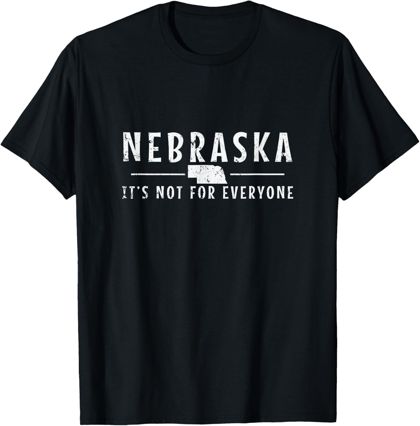 Nebraska It's Not for Everyone Undiscovered Expanses T-Shirt - T-Shirt | Black