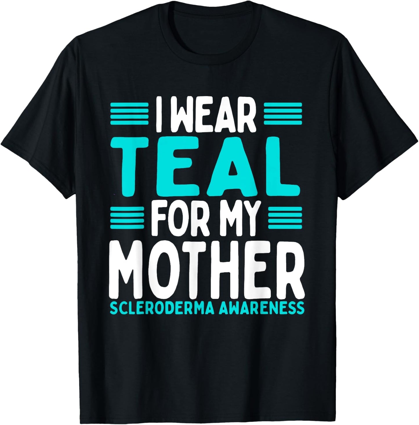 Teal Ribbon Mother Mama Scleroderma Awareness Mom T-Shirt - T-Shirt | Black