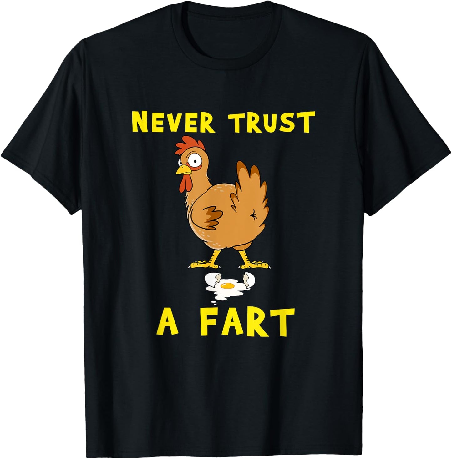 Funny Chicken Gift Never Trust A Fart T-Shirt - T-Shirt | Black