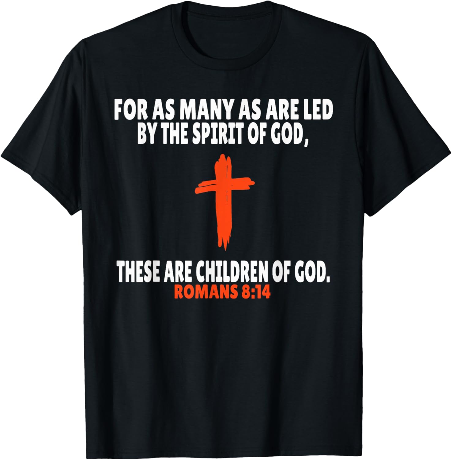 Romans 8:14 Bible Verses Scripture T-Shirt - T-Shirt | Black
