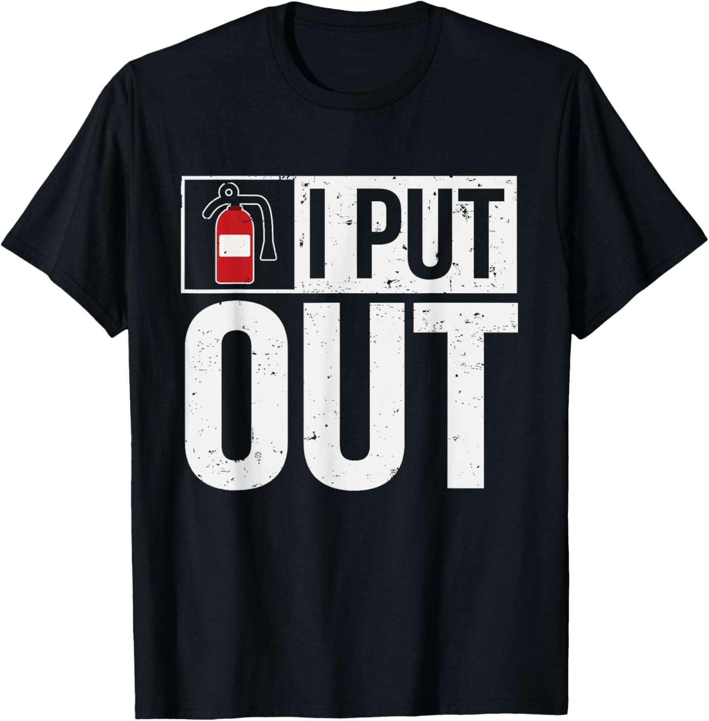 Firehouse Apparel AO Funny Fire Extinguisher I Put Out Firefighter T-Shirt - T-Shirt | Black