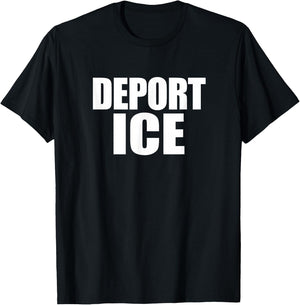Deport ICE T Shirt - Immigration Activist Protest T-Shirt - T-Shirt | Black